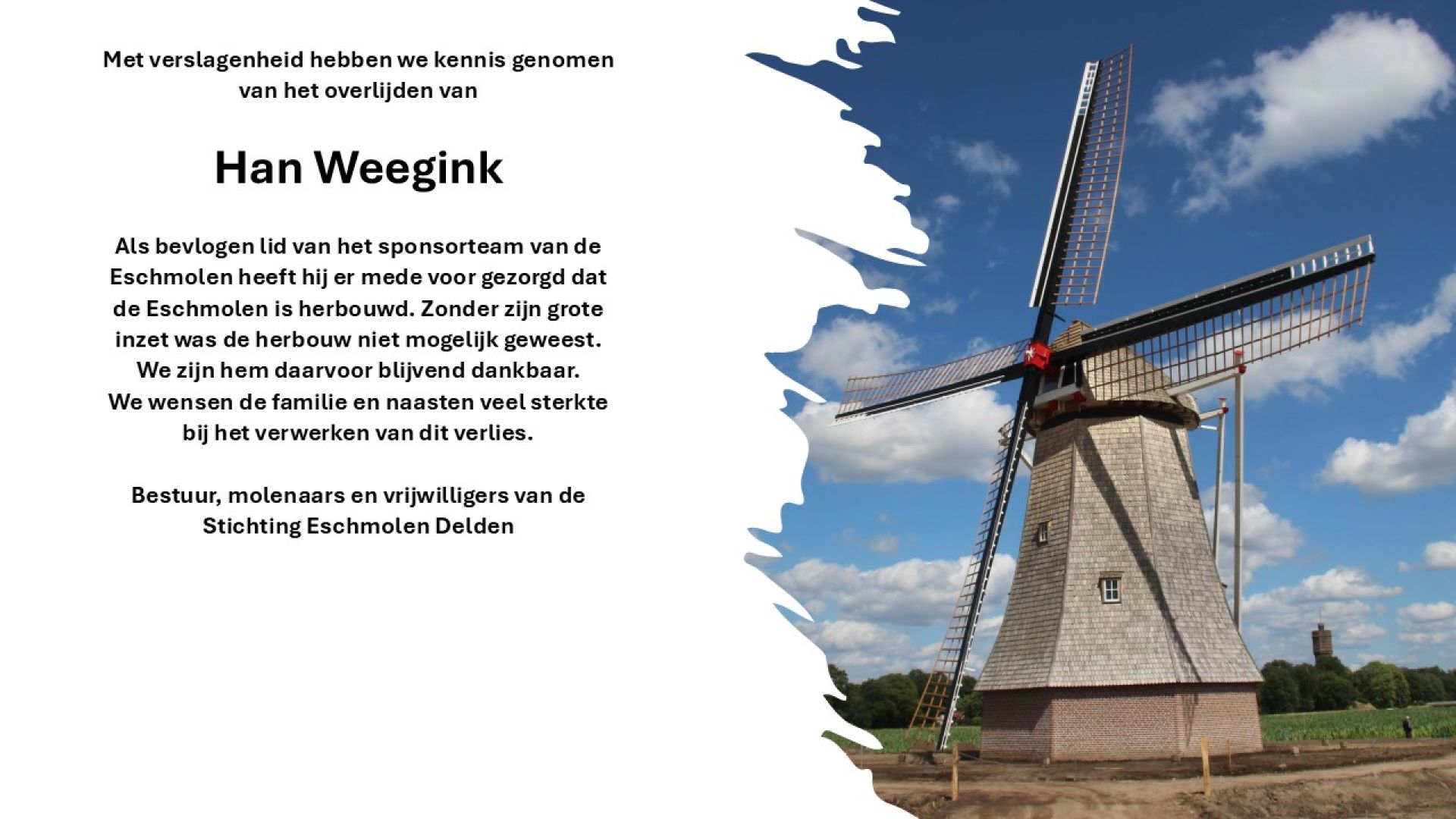 Eschmolen in de rouwstand vanwege overlijden Han Weegink